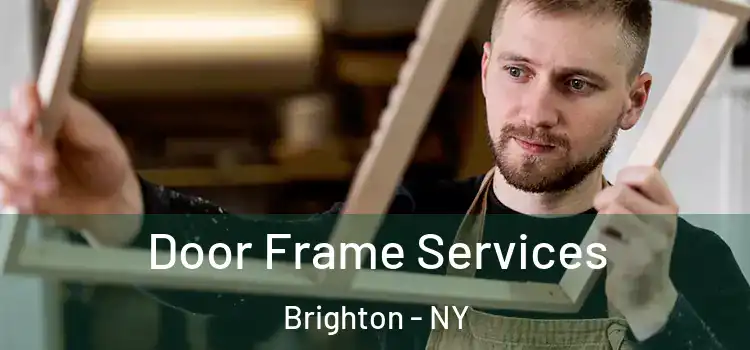 Door Frame Services Brighton - NY