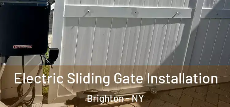 Electric Sliding Gate Installation Brighton - NY