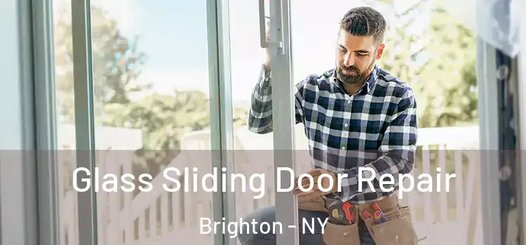 Glass Sliding Door Repair Brighton - NY