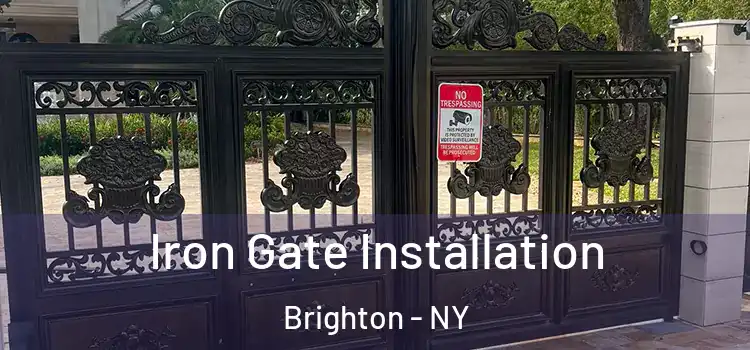 Iron Gate Installation Brighton - NY