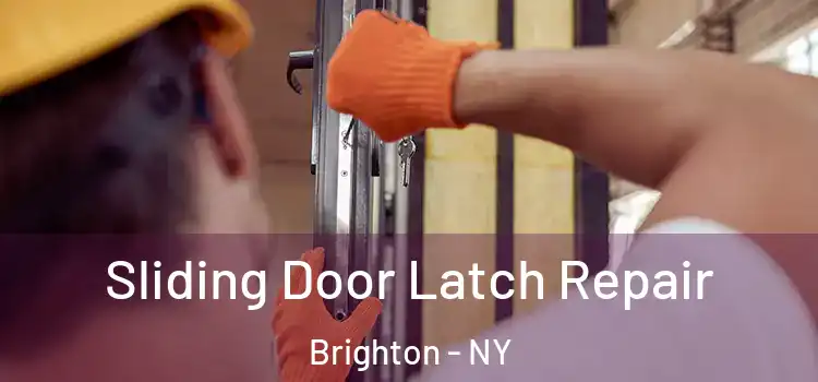 Sliding Door Latch Repair Brighton - NY