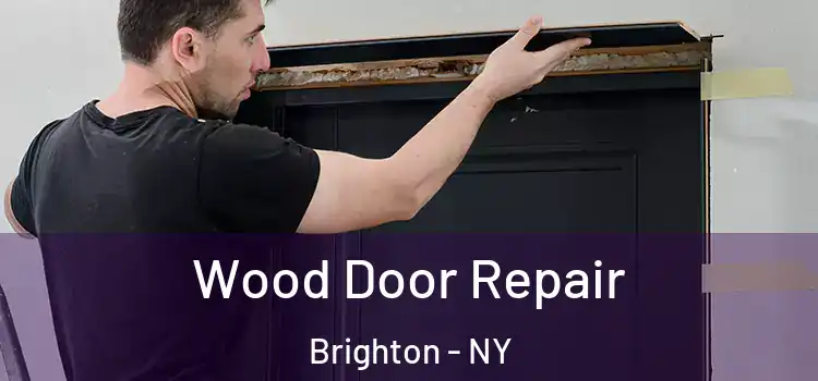 Wood Door Repair Brighton - NY